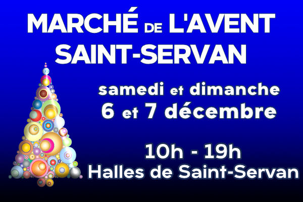 Marché de l'Avent - Halles de Saint-Servan - 6 et 7 décembre 2025