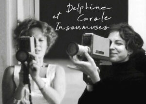 Cinéma : Delphine et Carole Insoumuses