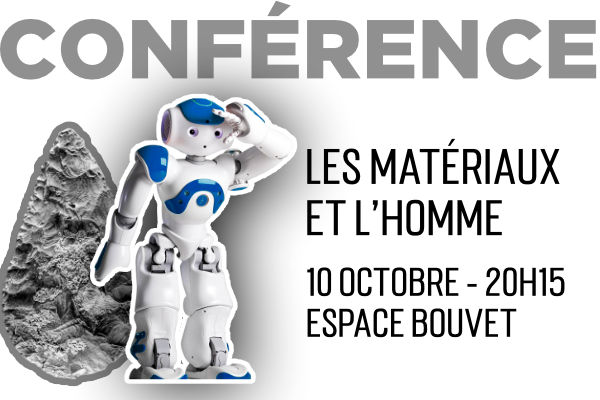 Conférence : Les matériaux et l'homme - un voyage dans le temps et dans l'espace.