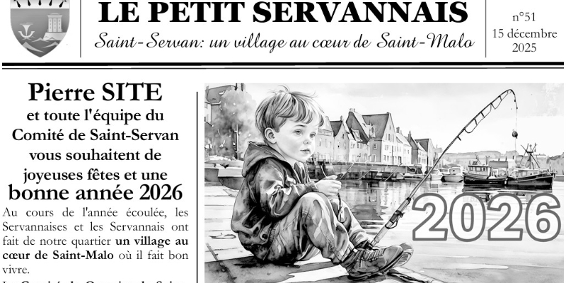 Le Petit Servannais n°51 – Décembre 2025 Le Petit Servannais n°51 - Les nouvelles de Saint-Servan : un village au cœur de Saint-Malo